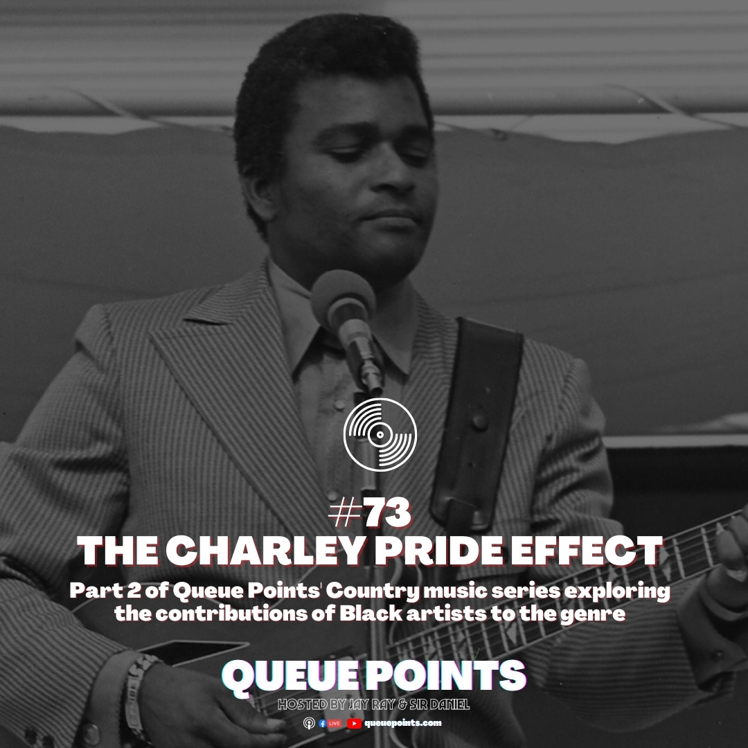 Show #73 - The Charley Pride Effect (Country Music Series Part 2)